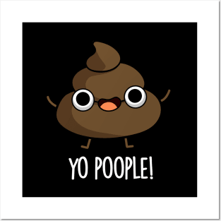 Yo Poople Cute Poop Pun Posters and Art